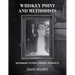Whiskey Point and Methodists: Beginning stories, Ending Journeys