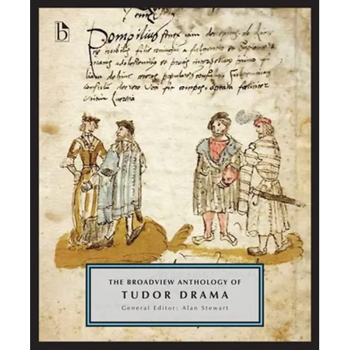 The Broadview Anthology of Tudor Drama