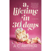 A Lifetime in 30 Days