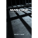 Man Code: A Guide for the Betterment of Men