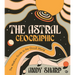 The Astral Geographic: The Watkins Guide to the Occult World