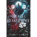 The Heart of the Beast Prince: A Beauty and the Beast Tale