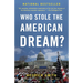 Who Stole the American Dream?