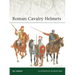 Roman Cavalry Helmets