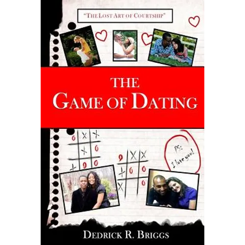 The Game of Dating: The Lost Art of Courtship