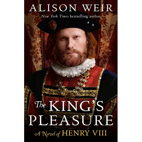 The King's Pleasure: A Novel of Henry VIII