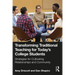Transforming Traditional Teaching for Today's College Students: Strategies for Cultivating Relationships and Community