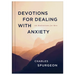 Devotions for Dealing with Anxiety: 100 Meditations for Men