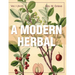 A Modern Herbal (Volume 1, A-H): The Medicinal, Culinary, Cosmetic and Economic Properties, Cultivation and Folk-Lore of Herbs, Grasses, Fungi, Shrubs