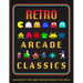 Retro Arcade Classics: Discover a Time When Arcades Ruled the World