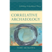 Correlative Archaeology: Rethinking Archaeological Theory