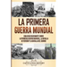 La Primera Guerra Mundial: Una Guía Fascinante sobre la Primera Guerra Mundial, la Batalla de Verdún y la Batalla del Somme
