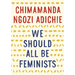 We Should All Be Feminists