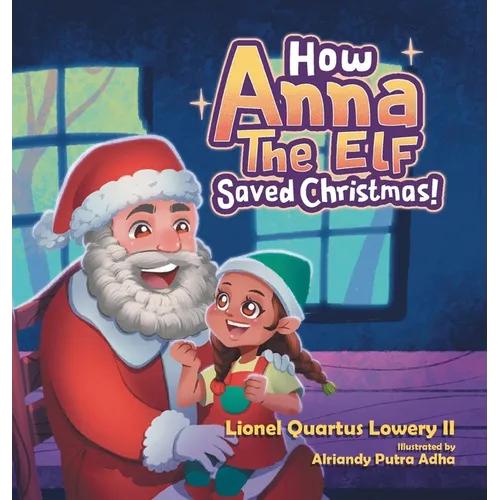 How Anna the Elf Saved Christmas