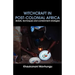 Witchcraft in Post-colonial Africa. Beliefs, techniques and containment strategies