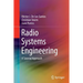 Radio Systems Engineering: A Tutorial Approach