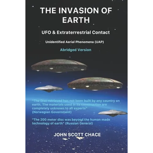 The Invasion of Earth: UFO & Extraterrestrial Contact