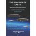 The Invasion of Earth: UFO & Extraterrestrial Contact