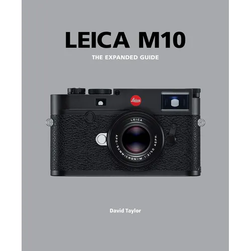 Leica M10: The Expanded Guide