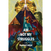 I Am Not My Struggles Poems