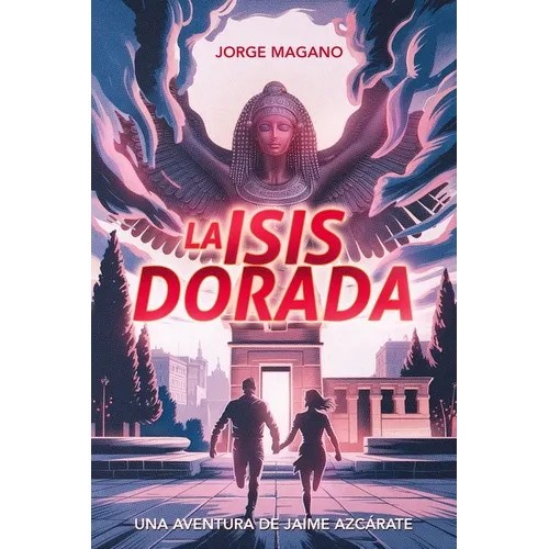 La Isis dorada: Una aventura de Jaime Azcárate