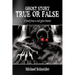 Ghost Story True or False: A book from a real ghost hunter