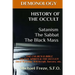 DEMONOLOGY HISTORY OF THE OCCULT Satanism The Sabbat The Black Mass: The Church