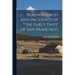 Reminiscences and Incidents of "the Early Days" of San Francisco