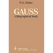 Gauss: A Biographical Study