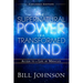 The Supernatural Power of a Transformed Mind Expanded Edition: Access to a Life of Miracles