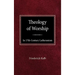 The Theology of Worship in 17th Century Lutheranism