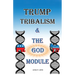 Trump: Tribalism and the God Module