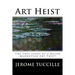 Art Heist: The True Story of a Major Manhattan Art Theft