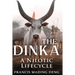 The Dinka A Nilotic of Lifecyle