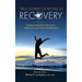 True Stories of People in Recovery: Finding Healing from Life's Hurts, Addictions, and Compulsive Behaviors