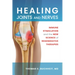 Healing Joints and Nerves: Immune Stimulation and the New Science of Regenerative Therapies