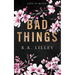 Bad Things