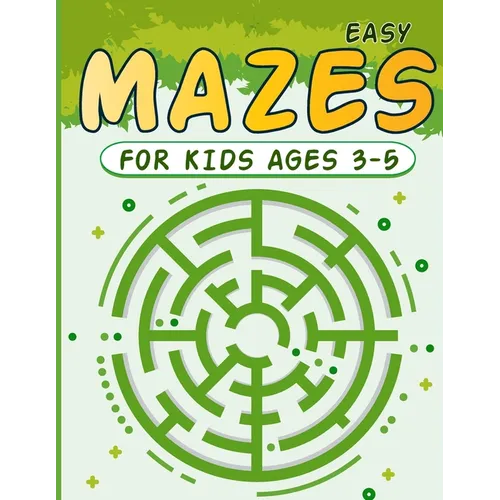 Mazes for Kids 3-5: Circle Maze Activity Book for Children with Games, Puzzles, and Problem-Solving Workbook (Maze for Kids)