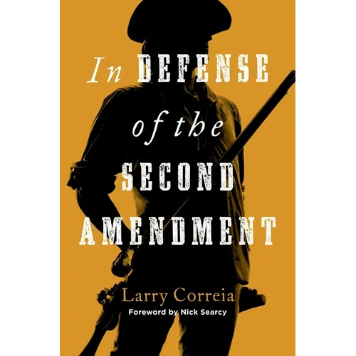 In Defense of the Second Amendment