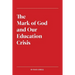 The Mark of God and Our Education Crisis
