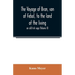 The voyage of Bran, son of Febal, to the land of the living; an old Irish saga (Volume II)