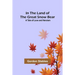 In the Land of the Great Snow Bear; A Tale of Love and Heroism