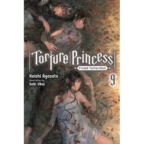 Torture Princess: Fremd Torturchen, Vol. 9 (Light Novel): Volume 9