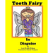 Tooth Fairy In Disguise