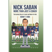 Nick Saban: More Than Just A Coach: The Inspiring Story Of A Leader And Mentor For Kids