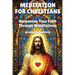 Meditation for Christians: Deepening Your Faith Through Mindfulness