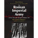 The Roman Imperial Army of the First and Second Centuries A.D.