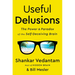 Useful Delusions: The Power and Paradox of the Self-Deceiving Brain