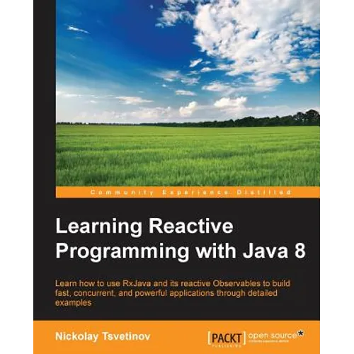 Learning Reactive Programming With Java 8