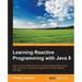 Learning Reactive Programming With Java 8